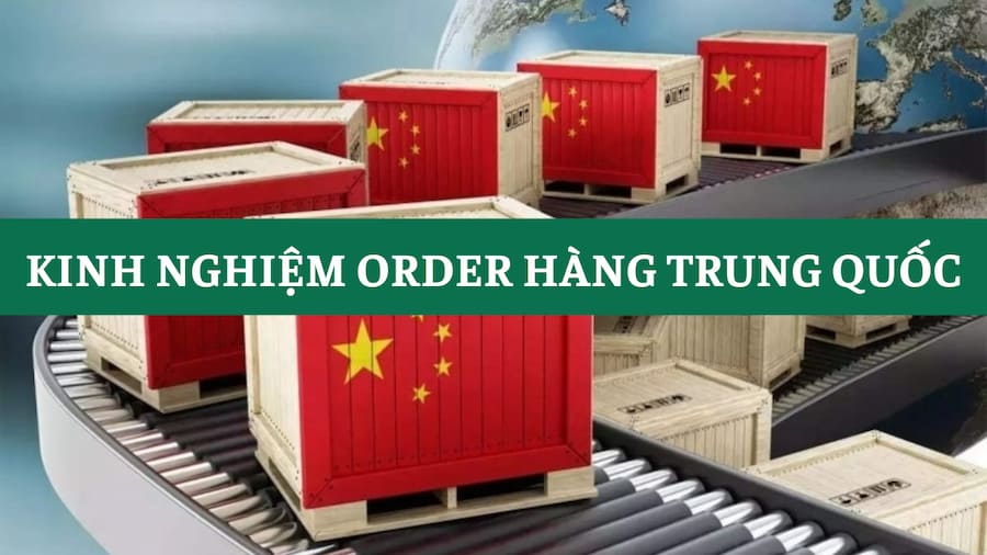 Kinh nghiệm order hàng trung quốc