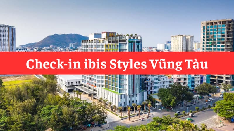 Check-in ibis Styles Vũng Tàu
