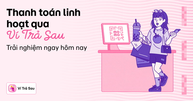 Thanh toán linh hoạt qua Ví trả sau